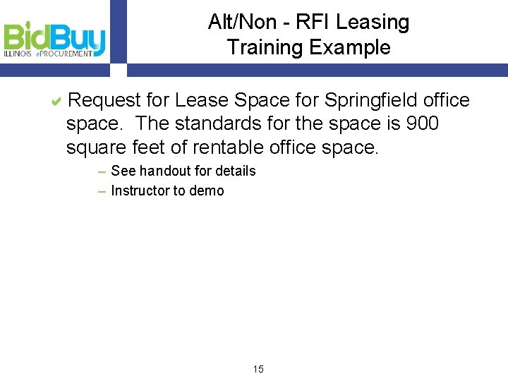 Alt/Non - RFI Leasing Training Example a. Request for Lease Space for Springfield office