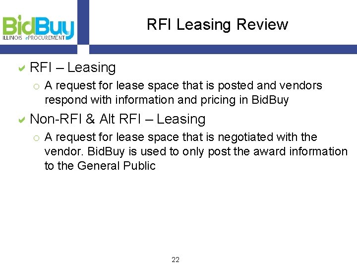 RFI Leasing Review a. RFI – Leasing o A request for lease space that