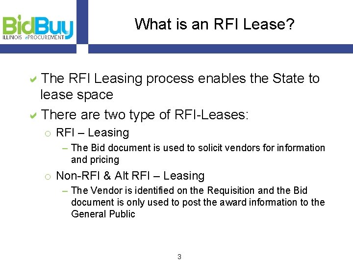 What is an RFI Lease? a. The RFI Leasing process enables the State to
