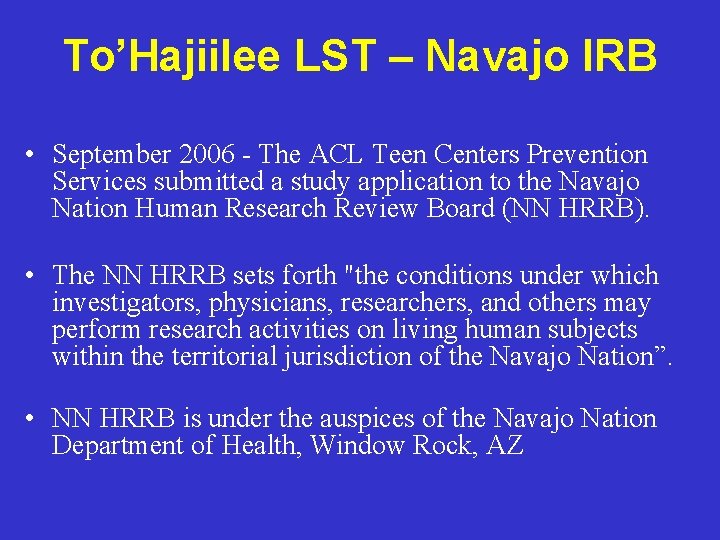 To’Hajiilee LST – Navajo IRB • September 2006 - The ACL Teen Centers Prevention To’Hajiilee LST – Navajo IRB • September 2006 - The ACL Teen Centers Prevention