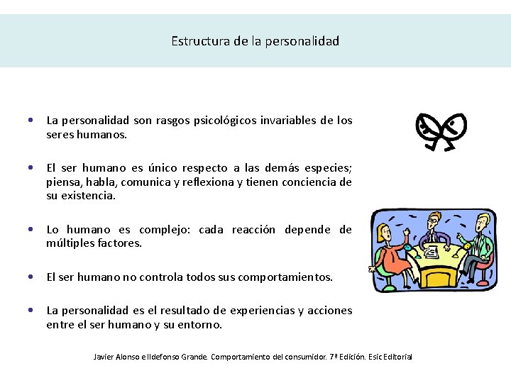 Estructura de la personalidad • La personalidad son rasgos psicológicos invariables de los seres