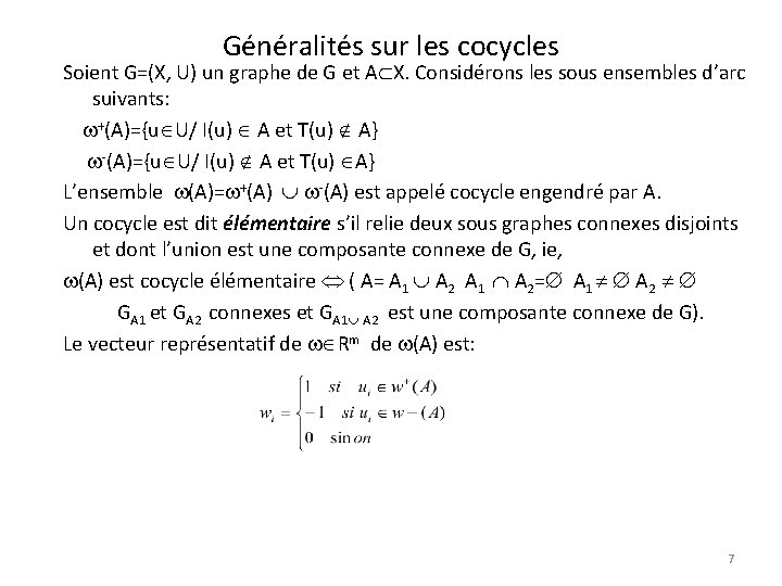 Généralités sur les cocycles Soient G=(X, U) un graphe de G et A X.