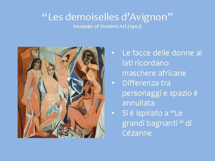 “Les demoiselles d’Avignon” Museum of Modern Art (1907) • Le facce delle donne ai