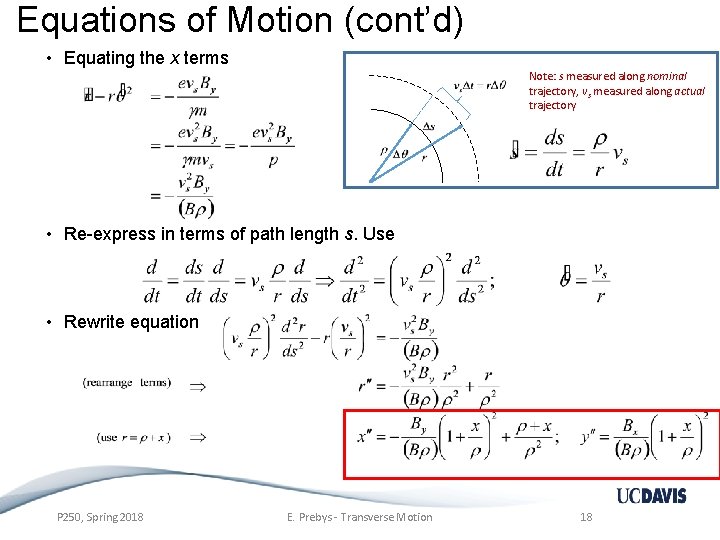 Equations of Motion (cont’d) • Equating the x terms Note: s measured along nominal