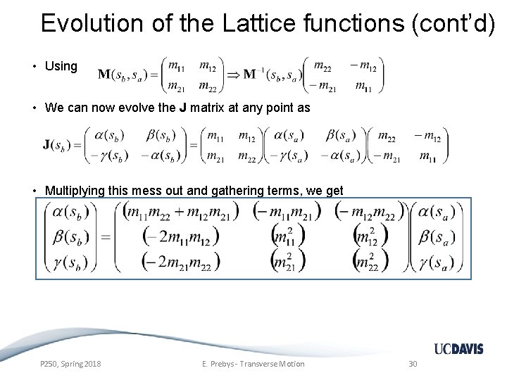Evolution of the Lattice functions (cont’d) • Using • We can now evolve the