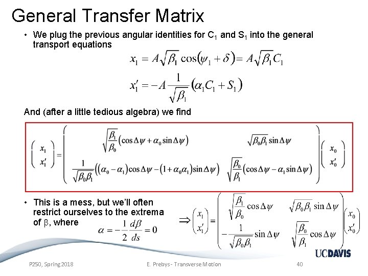 General Transfer Matrix • We plug the previous angular identities for C 1 and
