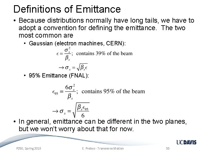 Definitions of Emittance • Because distributions normally have long tails, we have to adopt