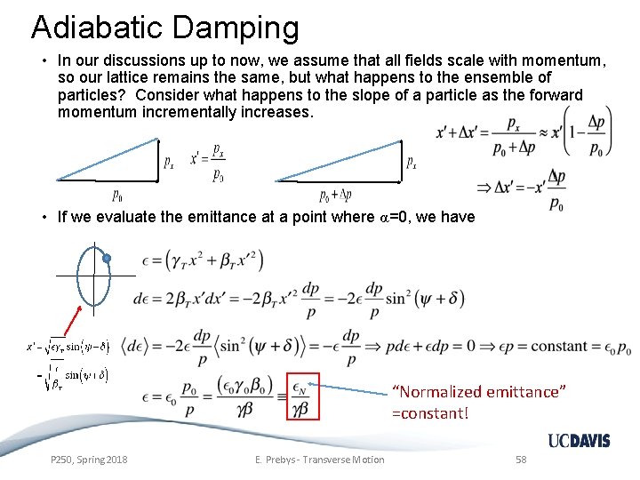 Adiabatic Damping • In our discussions up to now, we assume that all fields