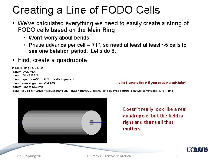 Creating a Line of FODO Cells • We’ve calculated everything we need to easily