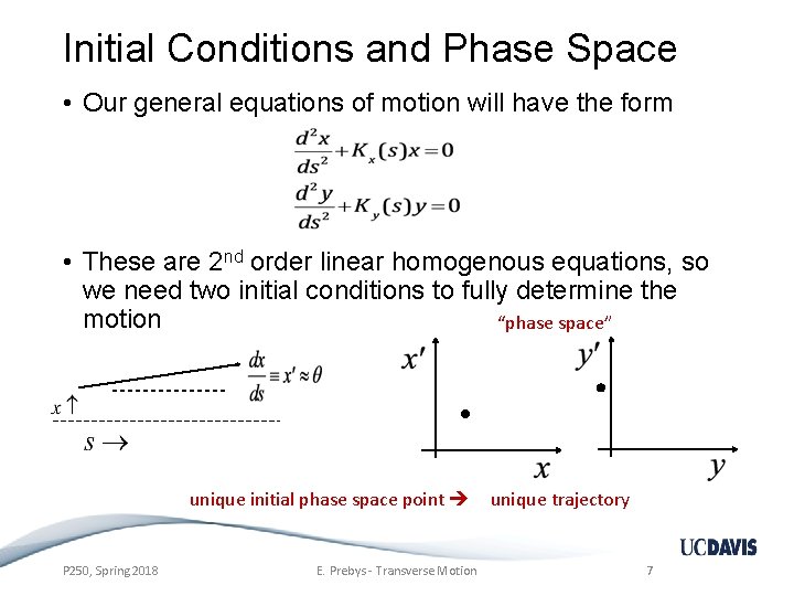 Initial Conditions and Phase Space • Our general equations of motion will have the