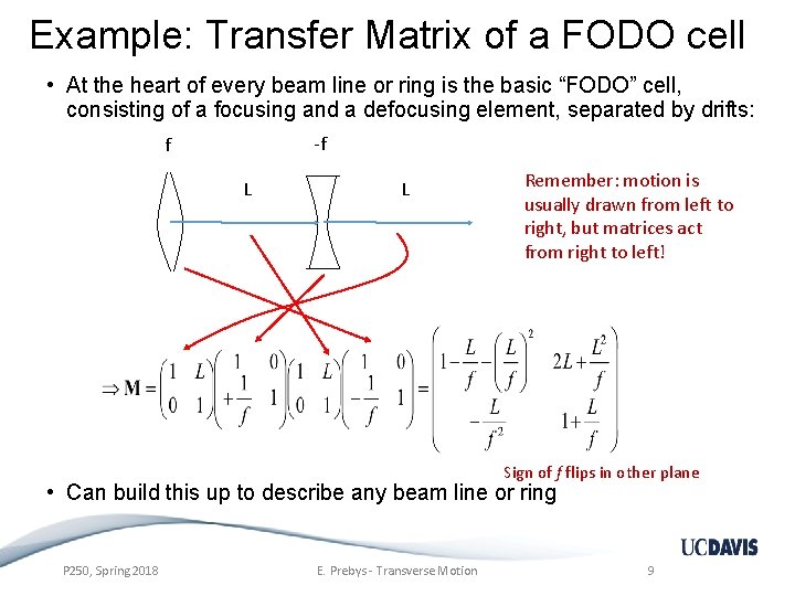 Example: Transfer Matrix of a FODO cell • At the heart of every beam