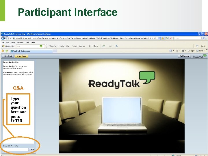 Participant Interface Q&A Type your question here and press ENTER 