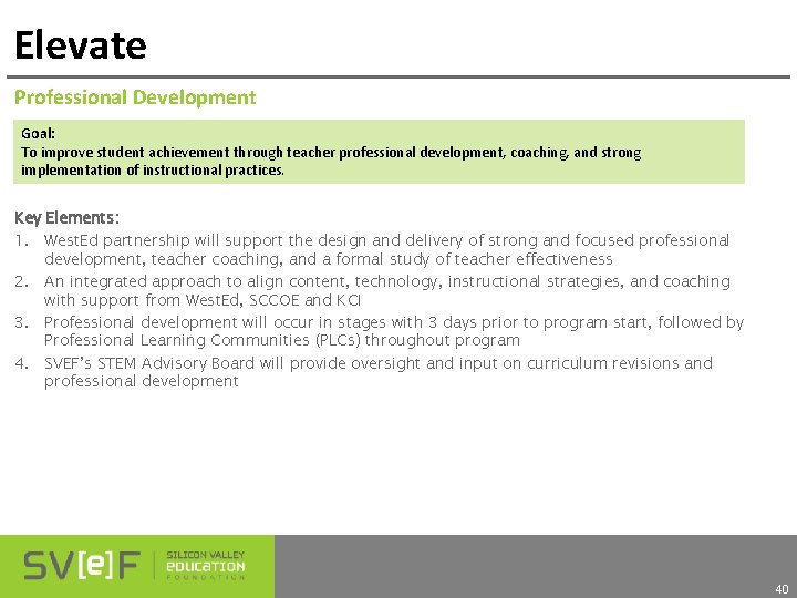 Elevate Professional Development Goal: To improve student achievement through teacher professional development, coaching, and