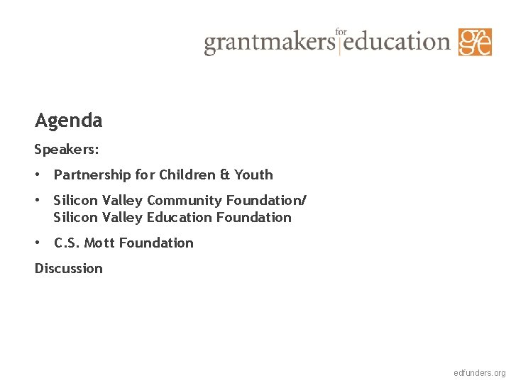 Agenda Speakers: • Partnership for Children & Youth • Silicon Valley Community Foundation/ Silicon