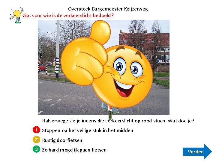 Oversteek Burgemeester Keijzerweg Tip: voor wie is de verkeerslicht bedoeld? Halverwege zie je ineens Oversteek Burgemeester Keijzerweg Tip: voor wie is de verkeerslicht bedoeld? Halverwege zie je ineens