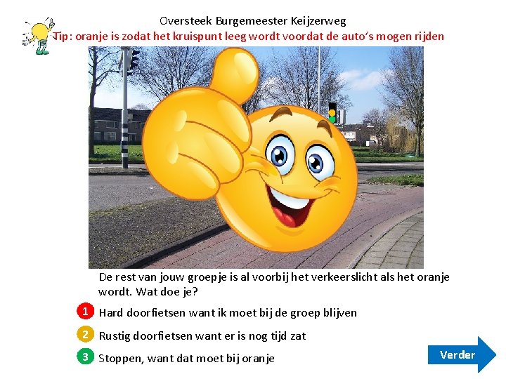 Oversteek Burgemeester Keijzerweg Tip: oranje is zodat het kruispunt leeg wordt voordat de auto’s Oversteek Burgemeester Keijzerweg Tip: oranje is zodat het kruispunt leeg wordt voordat de auto’s