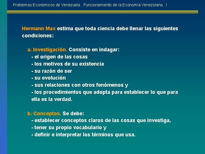 Problemas Económicos de Venezuela. Funcionamiento de la Economía Venezolana. I Hermann Max estima que