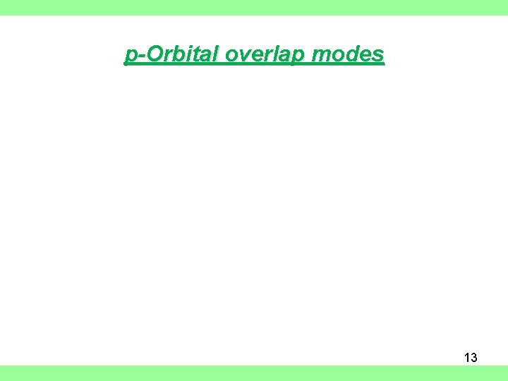 p-Orbital overlap modes 13 