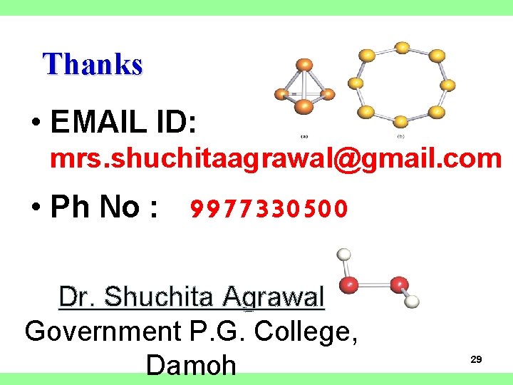 Thanks • EMAIL ID: mrs. shuchitaagrawal@gmail. com • Ph No : 9977330500 Dr. Shuchita