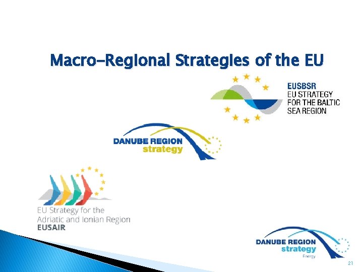 Macro-Regional Strategies of the EU 21 