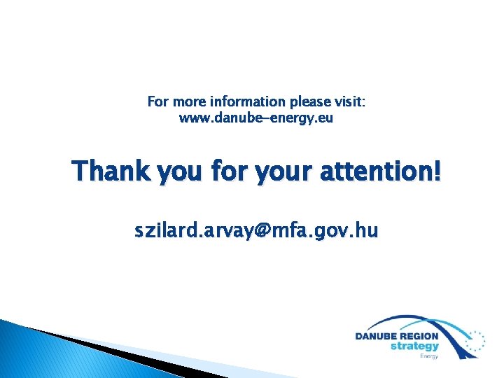 For more information please visit: www. danube-energy. eu Thank you for your attention! szilard.