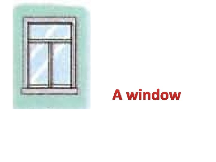 A window 