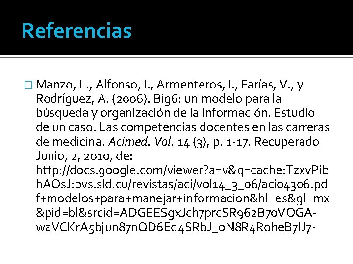 Referencias � Manzo, L. , Alfonso, I. , Armenteros, I. , Farías, V. ,