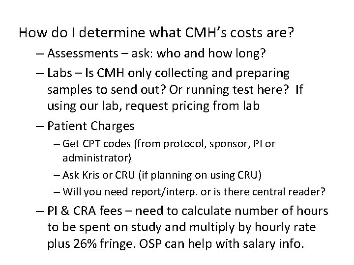 How do I determine what CMH’s costs are? – Assessments – ask: who and
