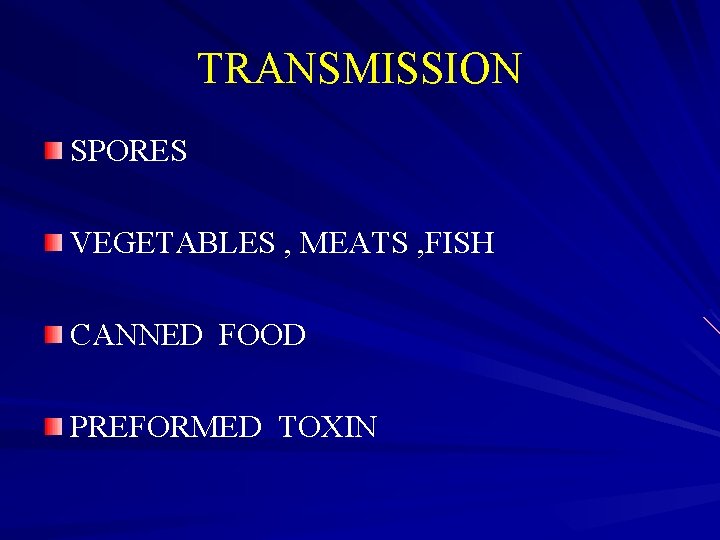 TRANSMISSION SPORES VEGETABLES , MEATS , FISH CANNED FOOD PREFORMED TOXIN 