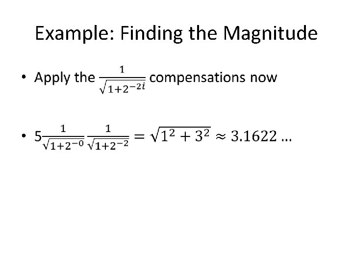 Example: Finding the Magnitude • 