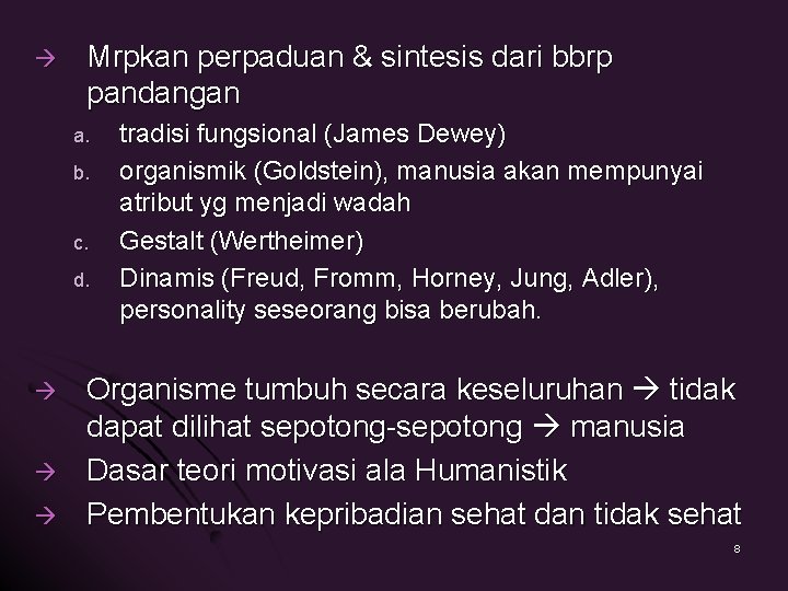  Mrpkan perpaduan & sintesis dari bbrp pandangan a. b. c. d. tradisi fungsional