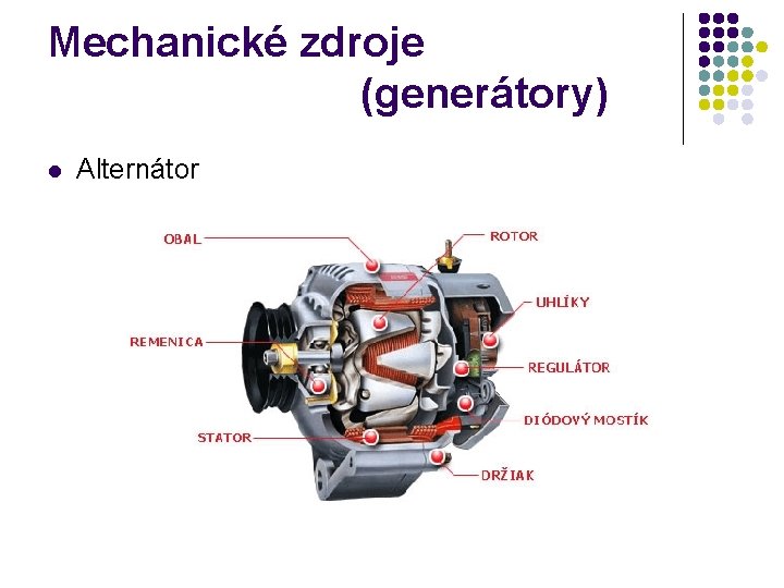 Mechanické zdroje (generátory) l Alternátor 