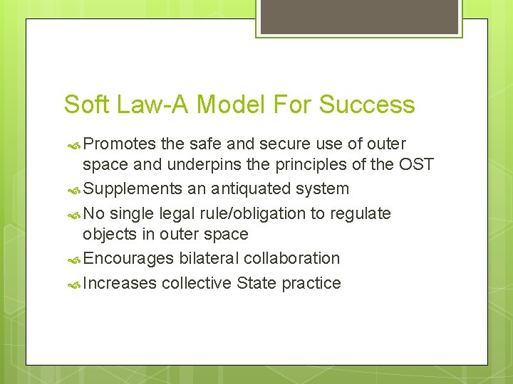 Soft Law-A Model For Success Promotes the safe and secure use of outer space