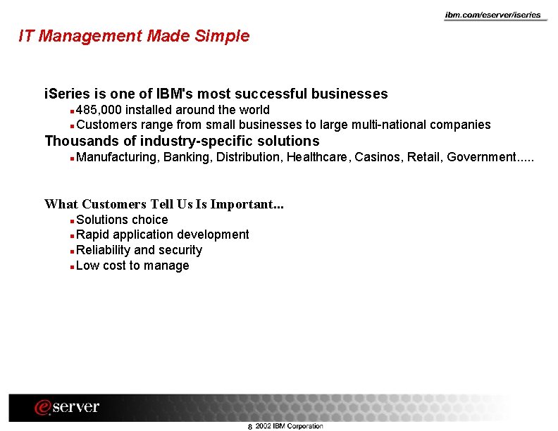 IT Management Made Simple i. Series is one of IBM's most successful businesses 485,