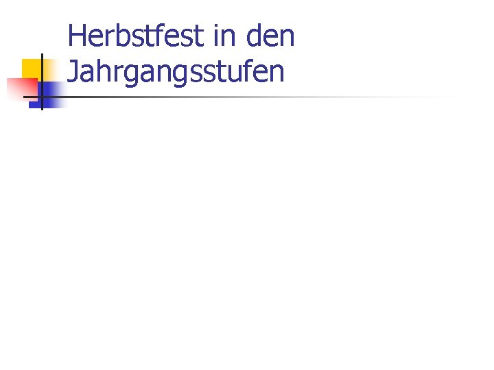 Herbstfest in den Jahrgangsstufen 