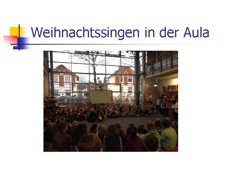 Weihnachtssingen in der Aula 