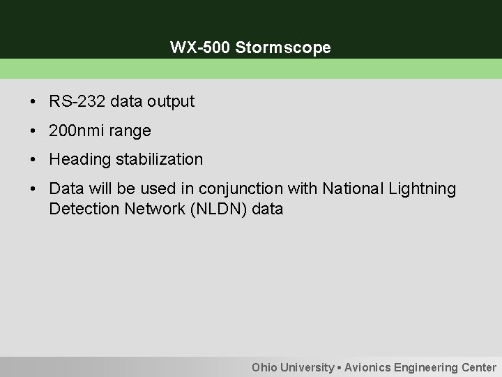 WX-500 Stormscope • RS-232 data output • 200 nmi range • Heading stabilization •