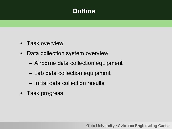 Outline • Task overview • Data collection system overview – Airborne data collection equipment