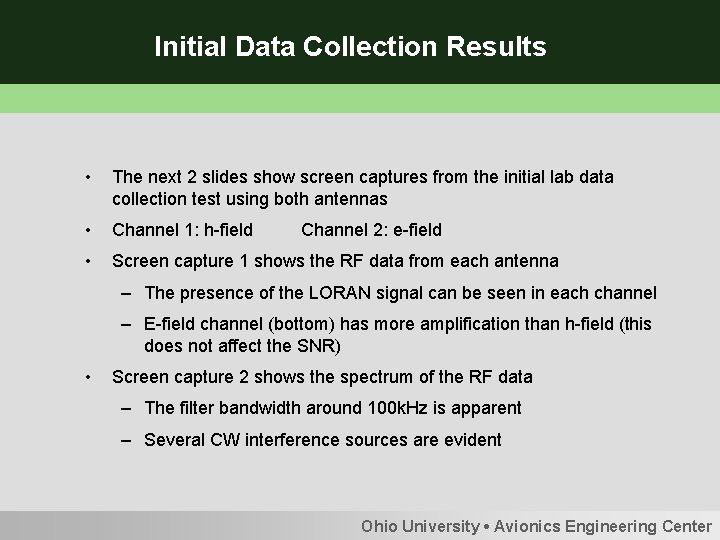 Initial Data Collection Results • The next 2 slides show screen captures from the