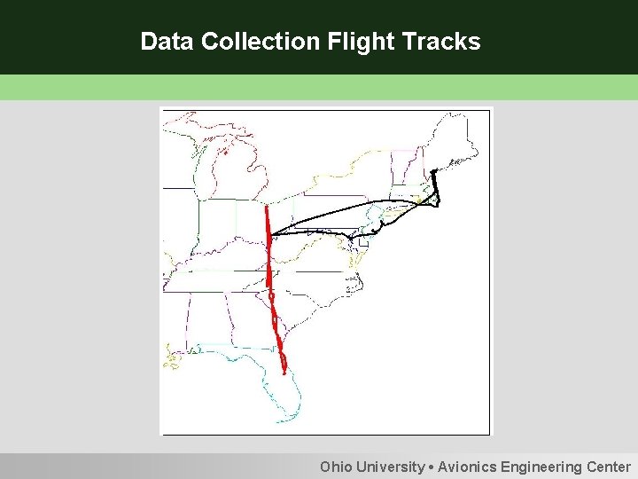Data Collection Flight Tracks Ohio University • Avionics Engineering Center 