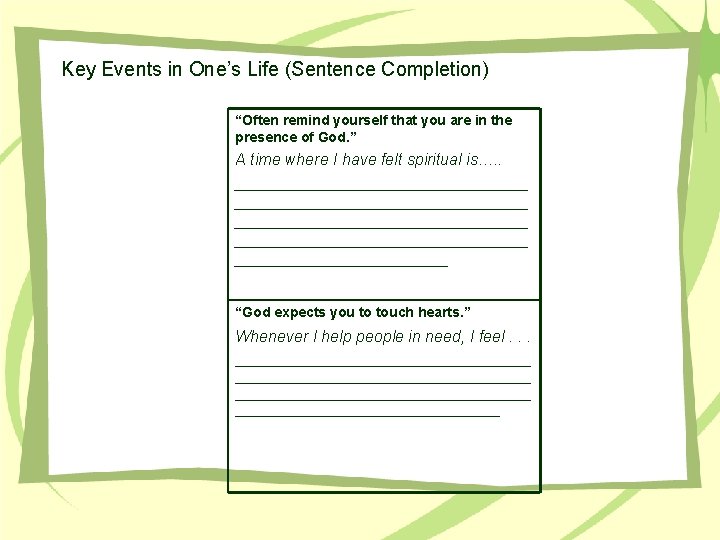 Key Events in One’s Life (Sentence Completion) “Often remind yourself that you are in