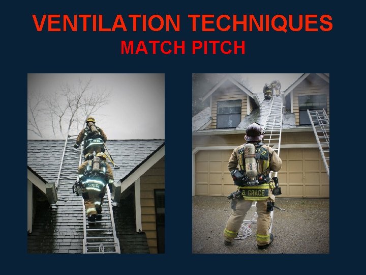 VENTILATION TECHNIQUES MATCH PITCH 