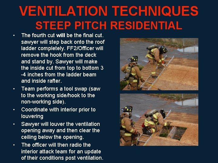 VENTILATION TECHNIQUES STEEP PITCH RESIDENTIAL • • • The fourth cut will be the