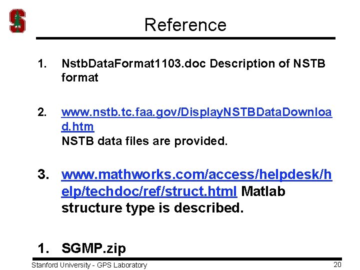 Reference 1. Nstb. Data. Format 1103. doc Description of NSTB format 2. www. nstb.