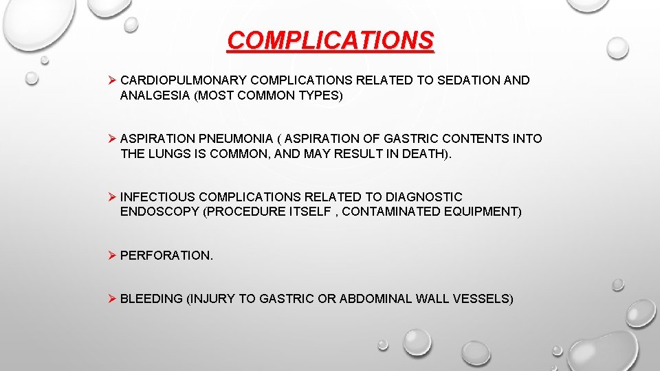 COMPLICATIONS Ø CARDIOPULMONARY COMPLICATIONS RELATED TO SEDATION AND ANALGESIA (MOST COMMON TYPES) Ø ASPIRATION COMPLICATIONS Ø CARDIOPULMONARY COMPLICATIONS RELATED TO SEDATION AND ANALGESIA (MOST COMMON TYPES) Ø ASPIRATION
