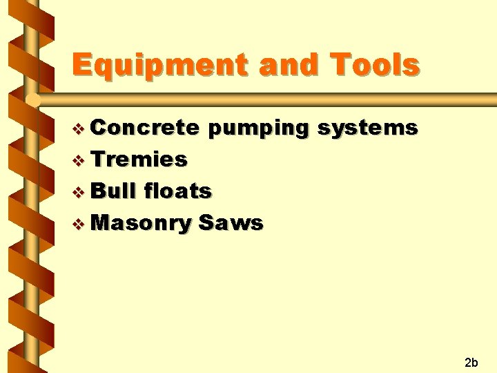 Equipment and Tools v Concrete v Tremies pumping systems v Bull floats v Masonry
