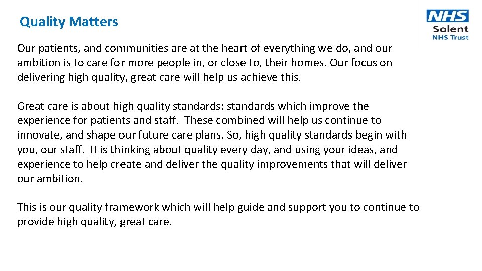 Quality Matters Our patients, and communities are at the heart of everything we do,