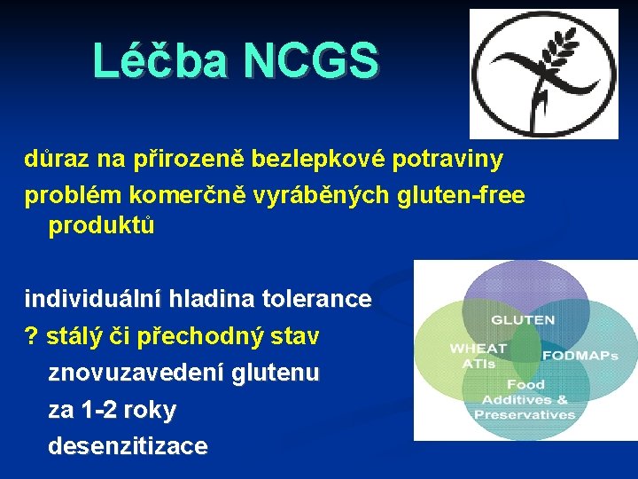 Léčba NCGS důraz na přirozeně bezlepkové potraviny problém komerčně vyráběných gluten-free produktů individuální hladina