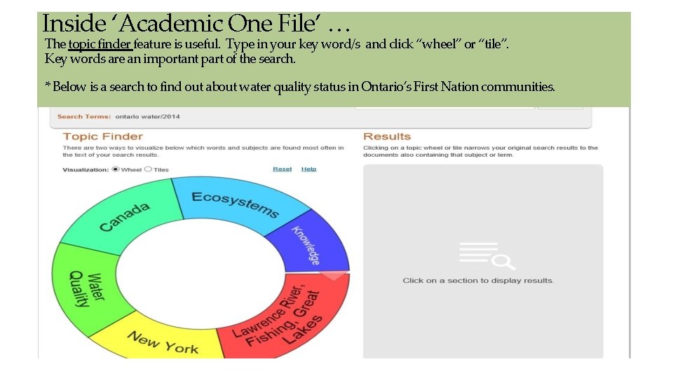 Inside ‘Academic One File’ … The topic finder feature is useful. Type in your Inside ‘Academic One File’ … The topic finder feature is useful. Type in your