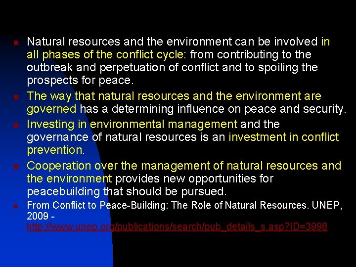 n n n Natural resources and the environment can be involved in all phases